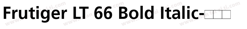 Frutiger LT 66 Bold Italic字体转换